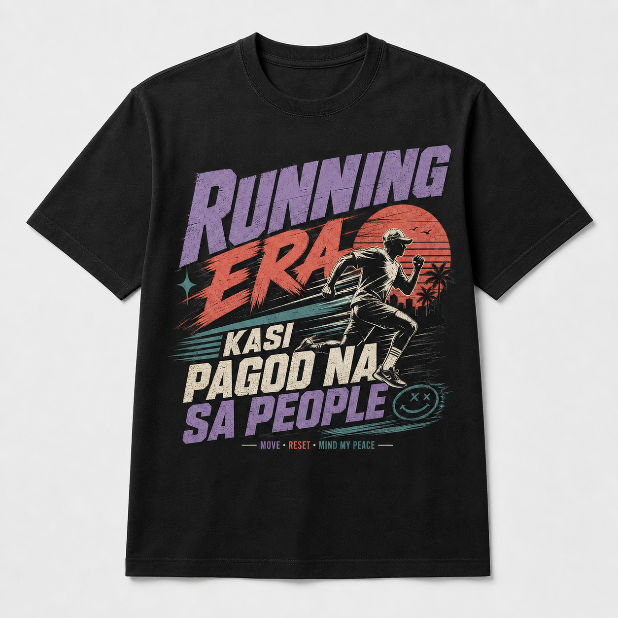 Funny Premium Streetwear Running Era Kase Pagod na sa People Unisex Tshirt